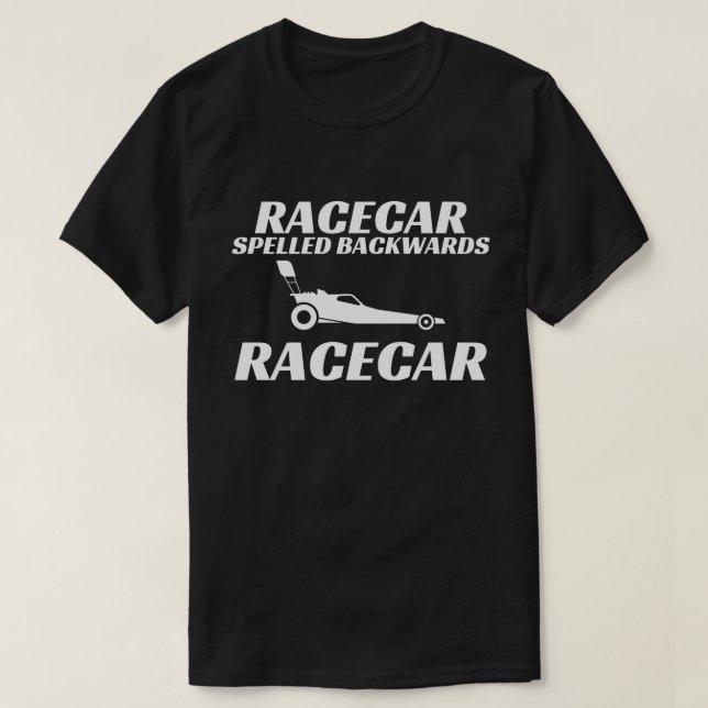 Racecar Spells Backwards Racecar Collab with RBPro T-Shirt (Design Front)