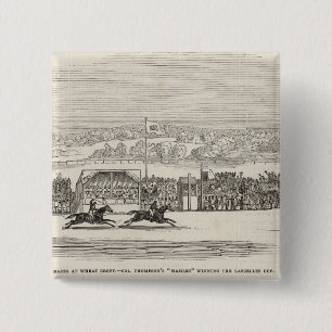 Races at Wheat Croft: Col. Thompson's 'Hamlet' 2 Inch Square Button