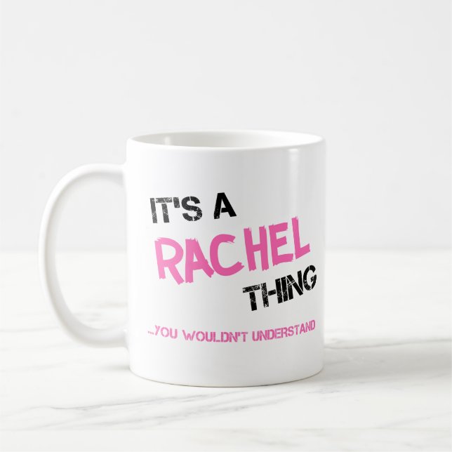 Rachel thing you wouldn't understand coffee mug (Left)