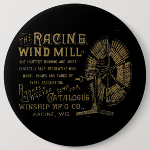 Racine Wind Mill Racine Wisconsin 1889 6 Inch Round Button