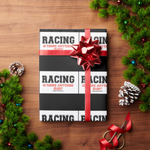Racing Anything Else Wrapping Paper