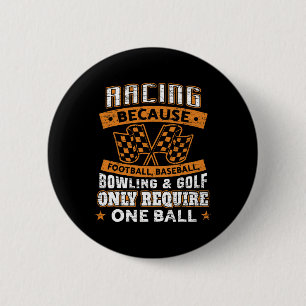 Racing Because Football 2 Inch Round Button