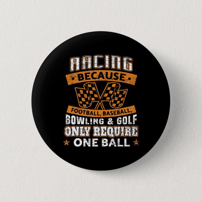 Racing Because Football  2 Inch Round Button (Front)