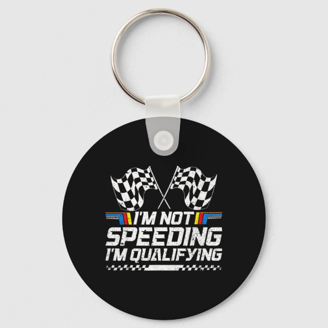 Racing Car Not Speeding Im Qualifying Race Keychain (Front)