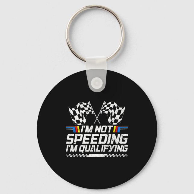 Racing Car Not Speeding Im Qualifying Race Men Kid Keychain (Front)