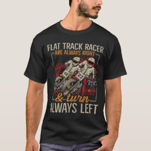 Racing Flat Track Motorcycle Design for a Flat Tra T-Shirt