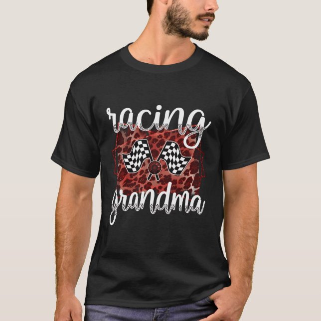 Racing Grandma Proud Racing Grandma Of A Racer T-Shirt (Front)