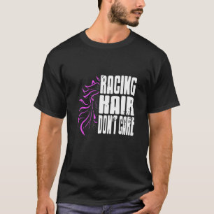 Racing Hair Don't Care Retro Funny Horse Racing Pr T-Shirt