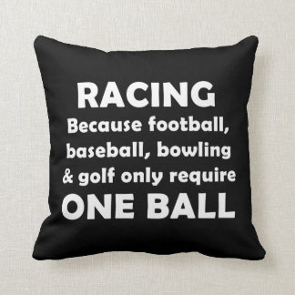 Racing requires balls throw pillow