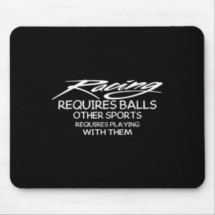 Racing Requires Other Sports Requires Playing With Mouse Pad