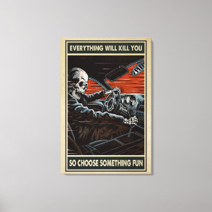 Racing Skeleton Everything Will Kill You Canvas Print