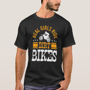 Racing Tricks Real Girls Ride Dirt Bikes Stunts Mo T-Shirt