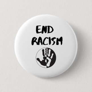 Racism Design for Anti Racism Activists, End Racis 2 Inch Round Button