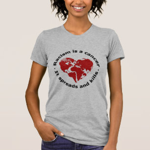 Racism is cancer T-Shirt