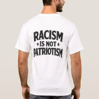 Racism Is Not Patriotism Social Justice Humanity