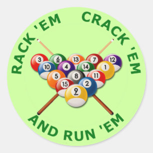 Rack 'em Crack 'em and Run 'em Classic Round Sticker
