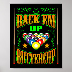 Rack em up Buttercup Pool Player Billiards Poster