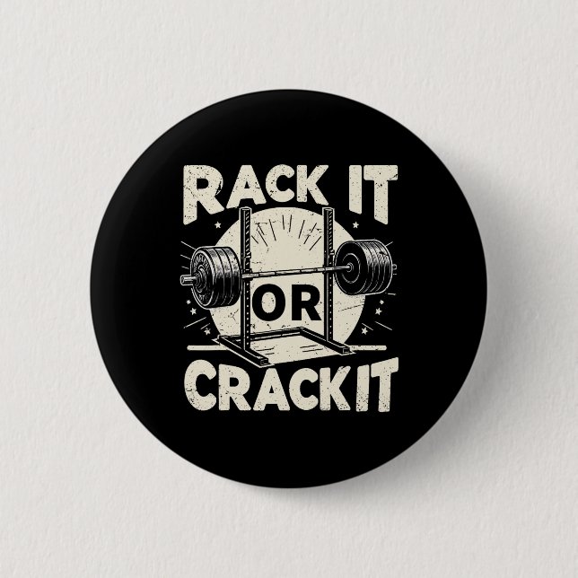 Rack It Or Crack It Barbell Bodybuilding 1  2 Inch Round Button (Front)