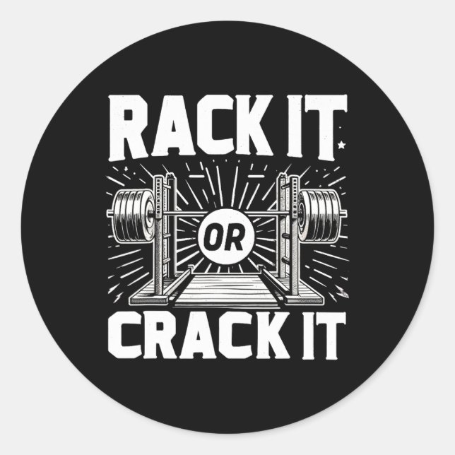 Rack It Or Crack It Barbell Bodybuilding  Classic Round Sticker (Front)