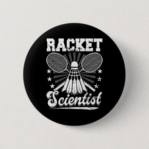 Racket Scientist - Badminton Player Athlete Shuttl 2 Inch Round Button