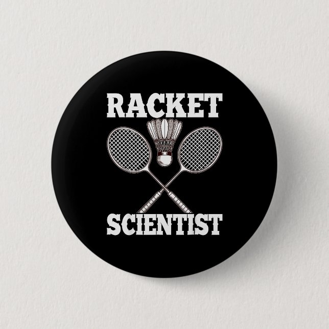 Racket Scientist Funny Badminton  2 Inch Round Button (Front)
