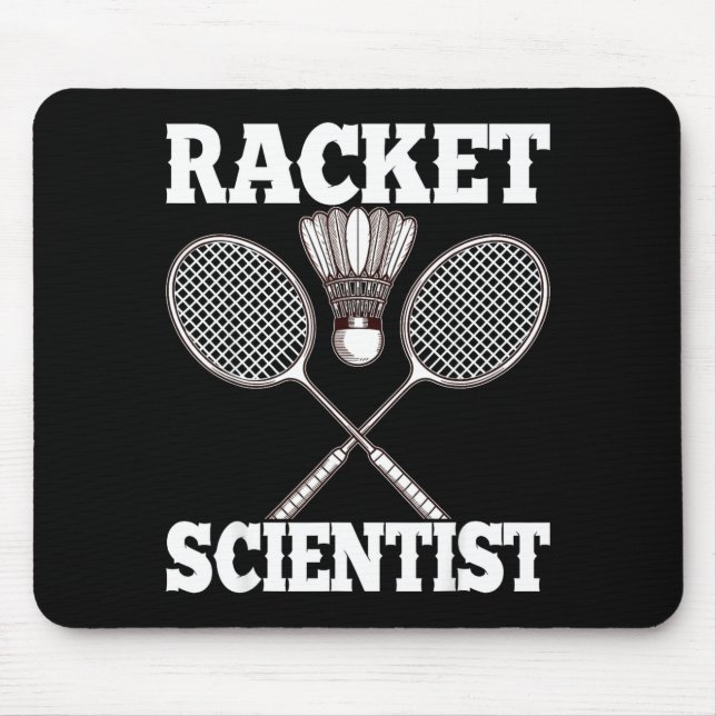 Racket Scientist Funny Badminton  Mouse Pad (Front)