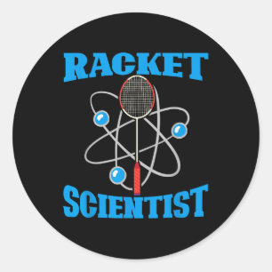 Racket Scientist Funny Badminton Sports Player Coa Classic Round Sticker