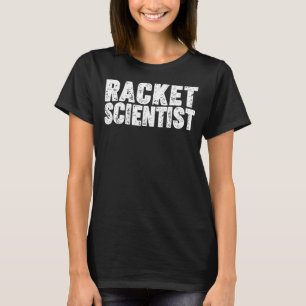 Racket Scientist T-Shirt