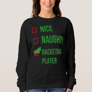 Racketball Player Funny Pajama Christmas Sweatshirt