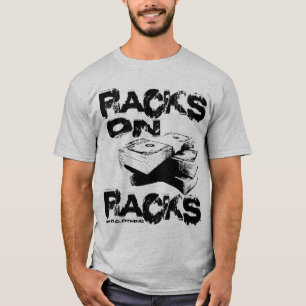 Racks on Racks T-Shirt