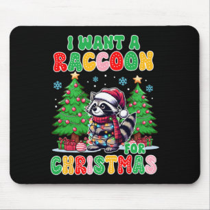 Racoon Lover Christmas Xmas I Want A Raccoon For C Mouse Pad