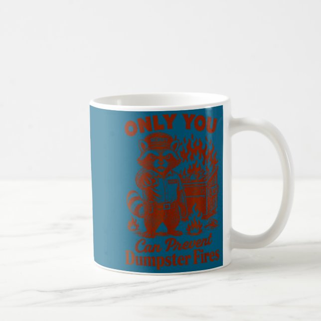 Racoon lover feral only can prevent dumpster fires coffee mug (Right)
