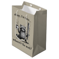 Racoon Okay I'm Here Where's The Work Coffee