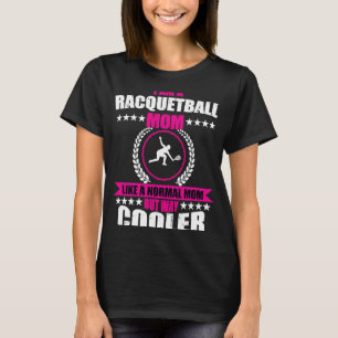 Racquetball Mom Outfit For Women T-Shirt
