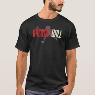 Racquetball Racket Player Tennis Squash T-Shirt