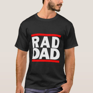 Rad Dad Retro Hip Hop Fathers Day T-Shirt