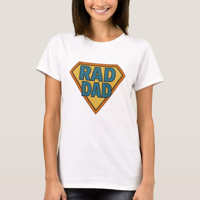 Rad Dad  super dad t-shirt  (Front)