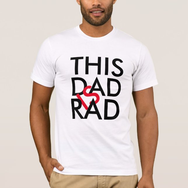 Rad Dad T-Shirt - Redefining Cool Unique Tee (Front)