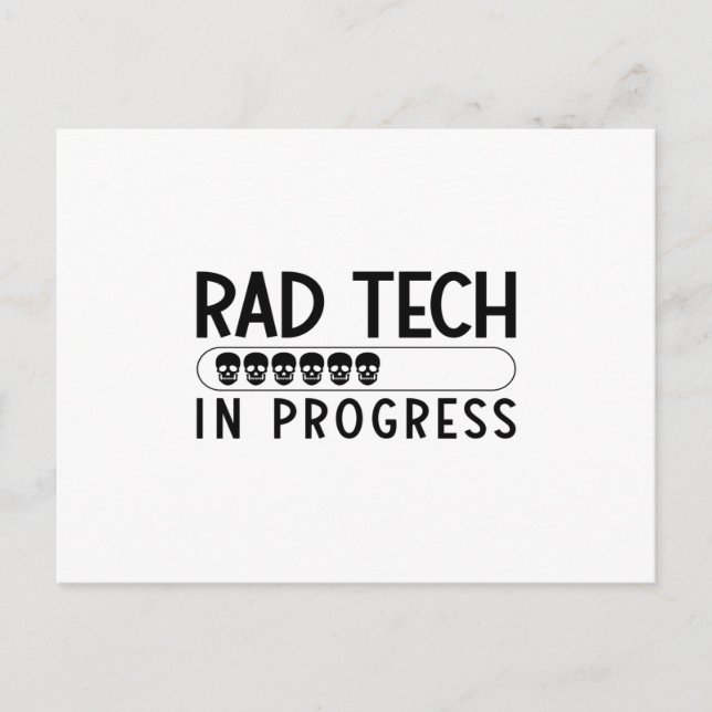 Rad Tech In Progress Radiology Tech Technologist Postcard (Front)