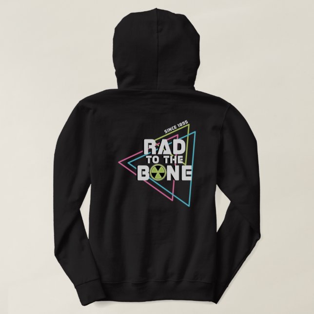 "Rad to the Bone" Radiology Hoodie (Design Back)