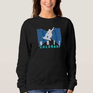 Rad Vail Co Snowboard Vail Rad Snowboarder Vail Re Sweatshirt