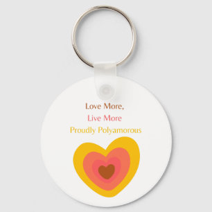 Radiant Heart: Love More, Live More, Proudly Polya Keychain