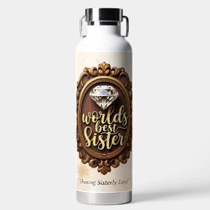 "Radiant Sisterhood Forever" Water Bottle