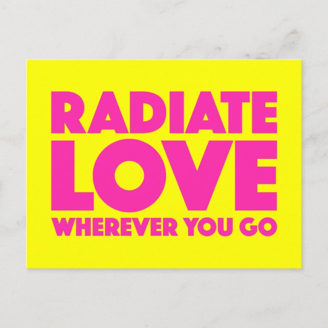 Radiate Love Wherever You Go Quote (Customizable) Postcard (Front)