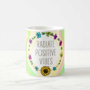 Radiate Positive Vibes Coffee Mug