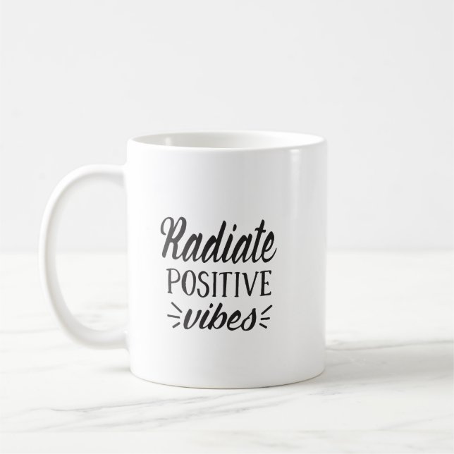 Radiate Positive Vibes Typography Coffee Mug (Left)