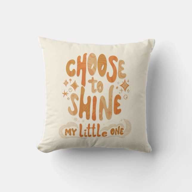 Radiate Positivity: Choose to Shine Inspirational Throw Pillow (Front)