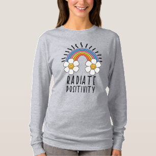 Radiate Positivity Colourful Rainbow and Flowers T-Shirt
