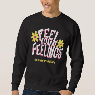Radiate Positivity Sweatshirt