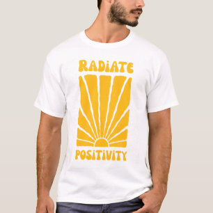 Radiate Positivity T-Shirt